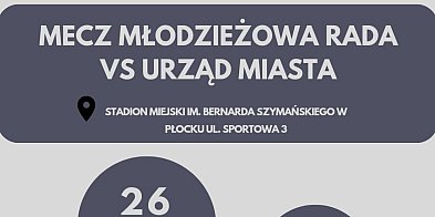 Przedstawiciele Urzędu Miasta Płocka i Młodzieżowa Rada Miasta rozdgrają mecz-2232
